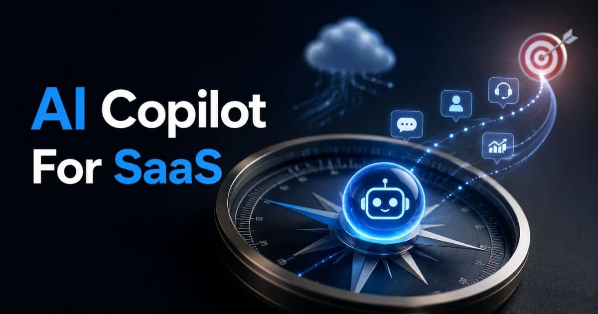 AI Copilot For SaaS Customer Support And Success