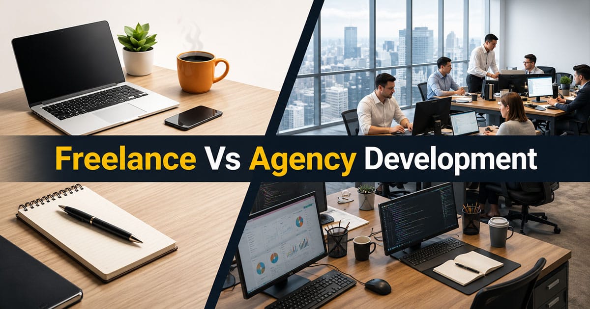 Freelance Vs Agency Development