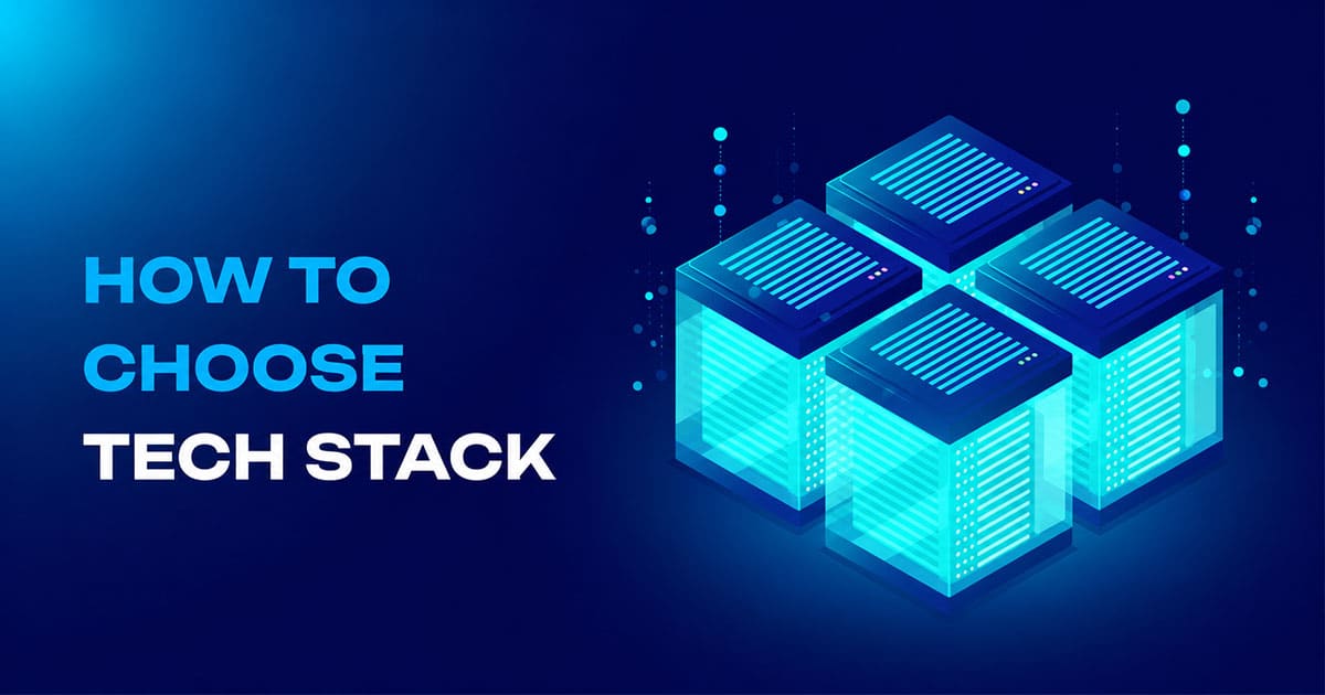 How To Choose Tech Stack