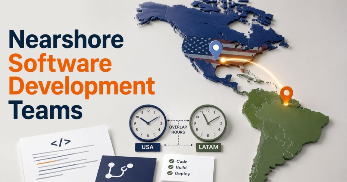 Nearshore Software Development Teams Benefits, Costs And Hiring