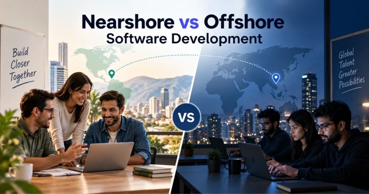 Nearshore Vs Offshore Software Development