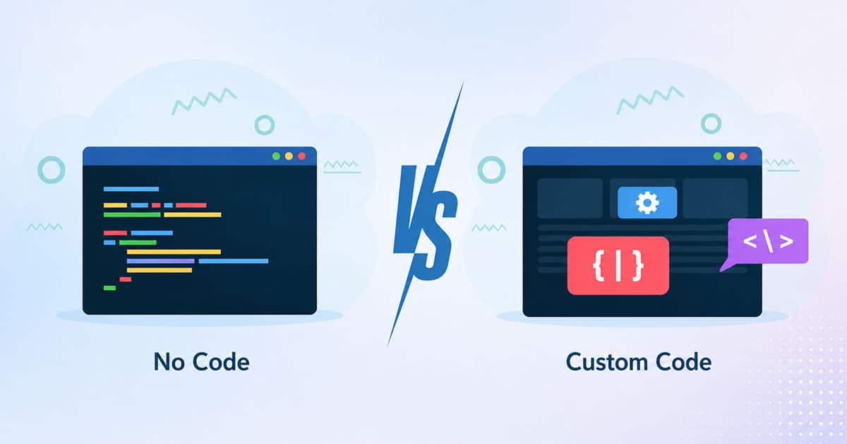 No Code Vs Custom Development